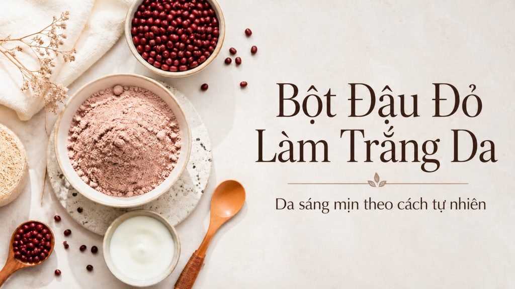 bột đậu đỏ làm trắng da