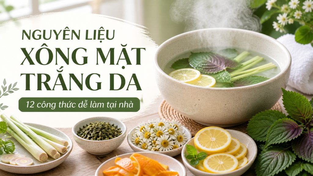 nguyên liệu xông mặt trắng da
